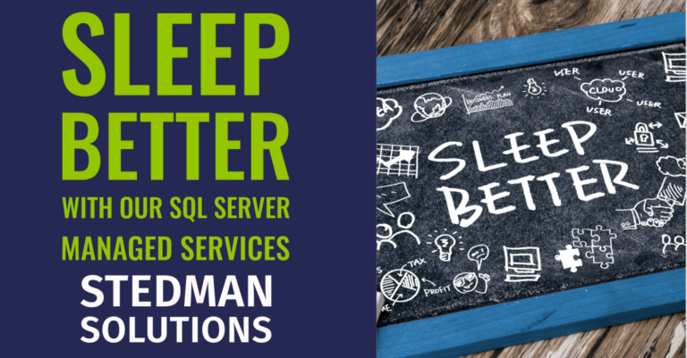 Sleep Better With Our SQL Server Managed Services