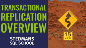 Transactional Repliction in the SQL Server Replication Course